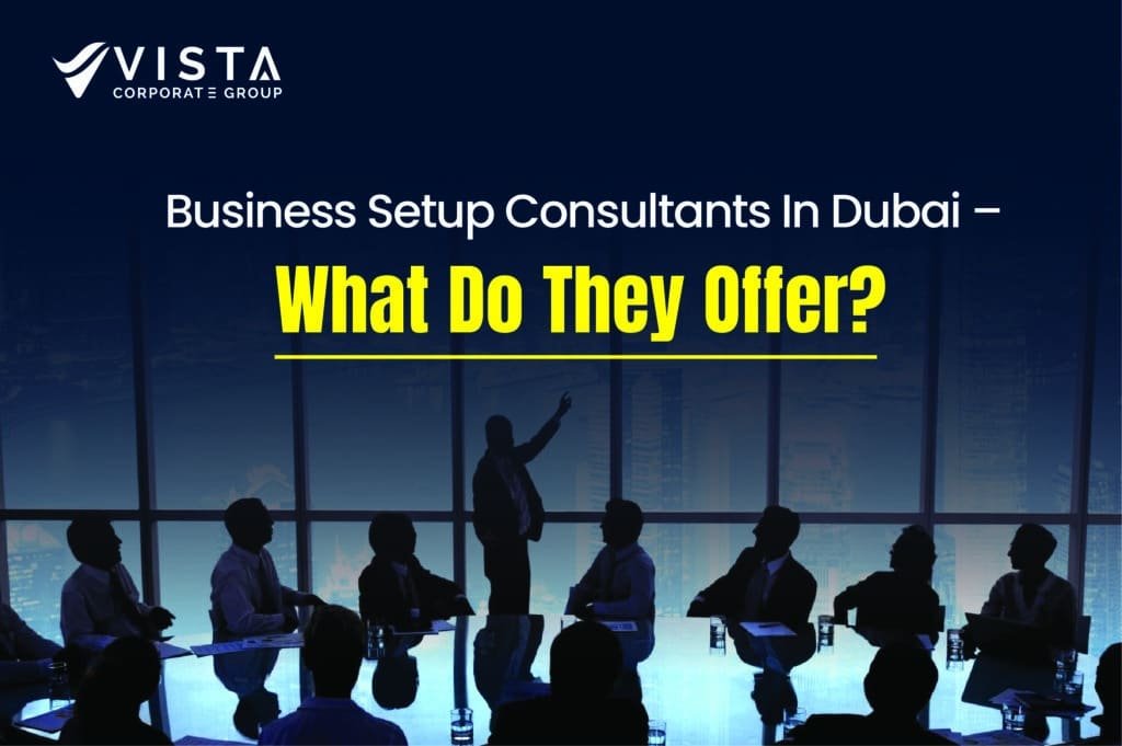 Business Setup Consultants in Dubai | Services & Benefits