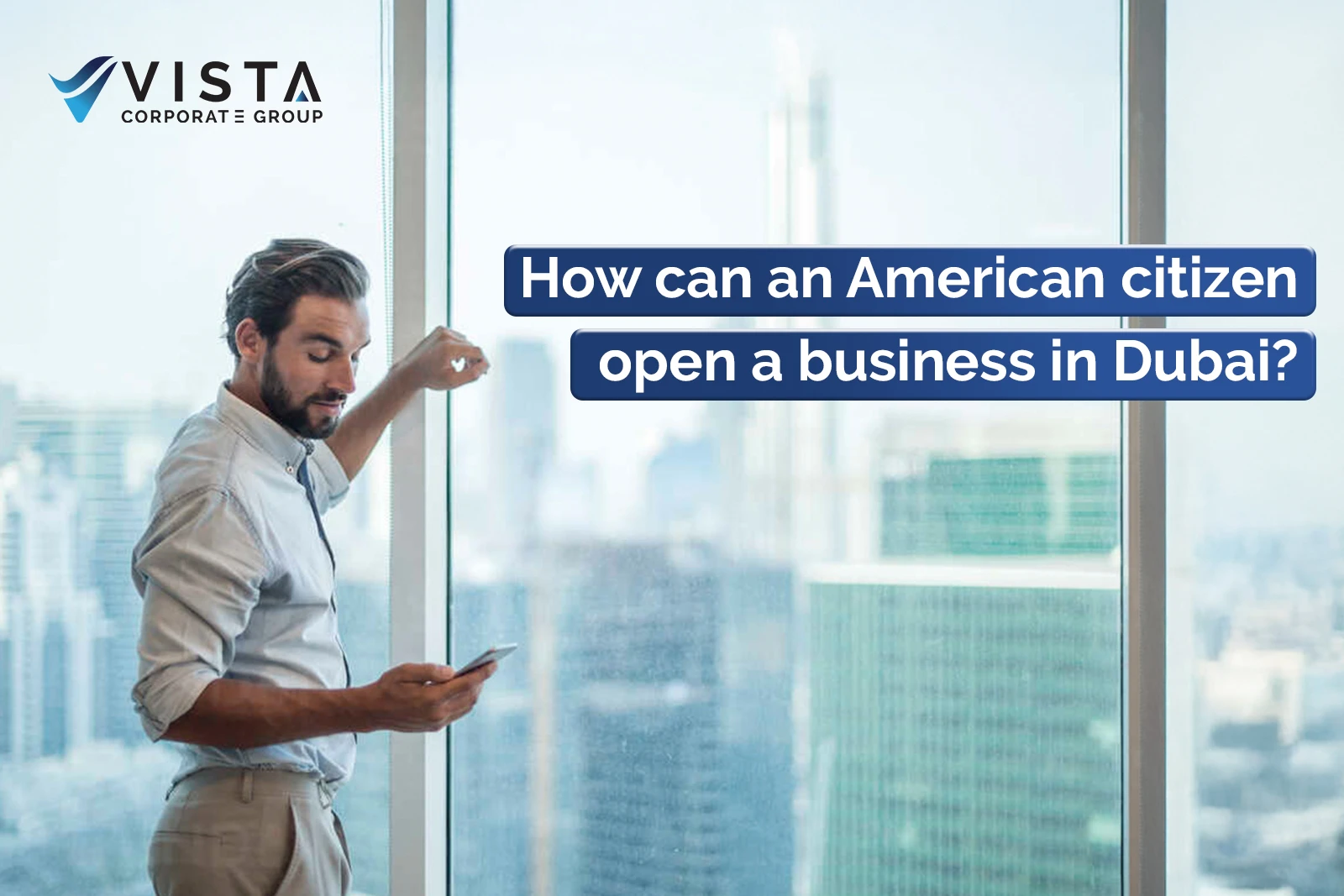 American Citizen Open a Business in Dubai