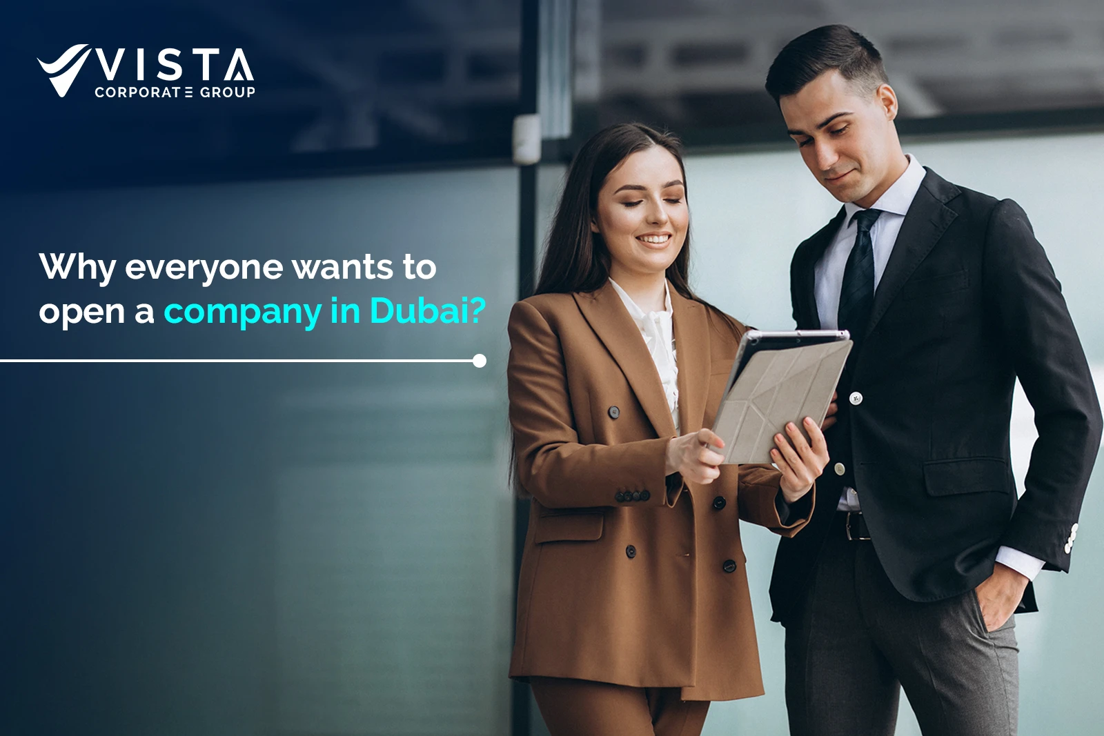 Why Everyone Wants to Open a Company in Dubai