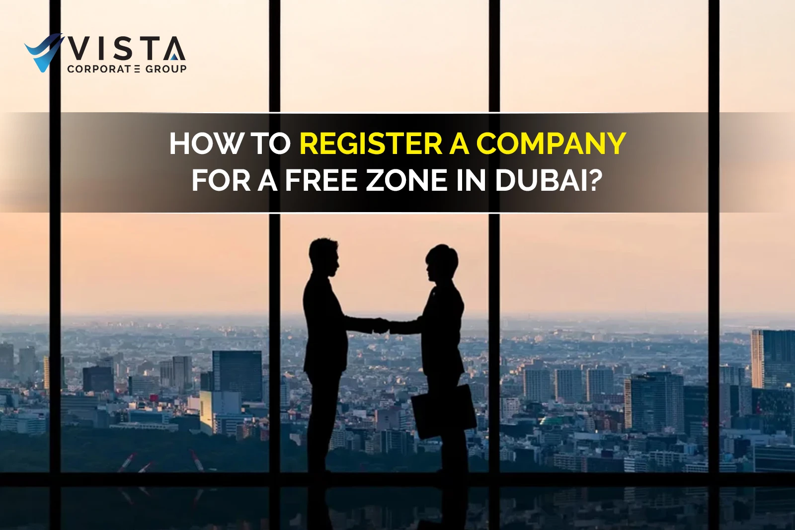 Register a Company in a Dubai Free Zone