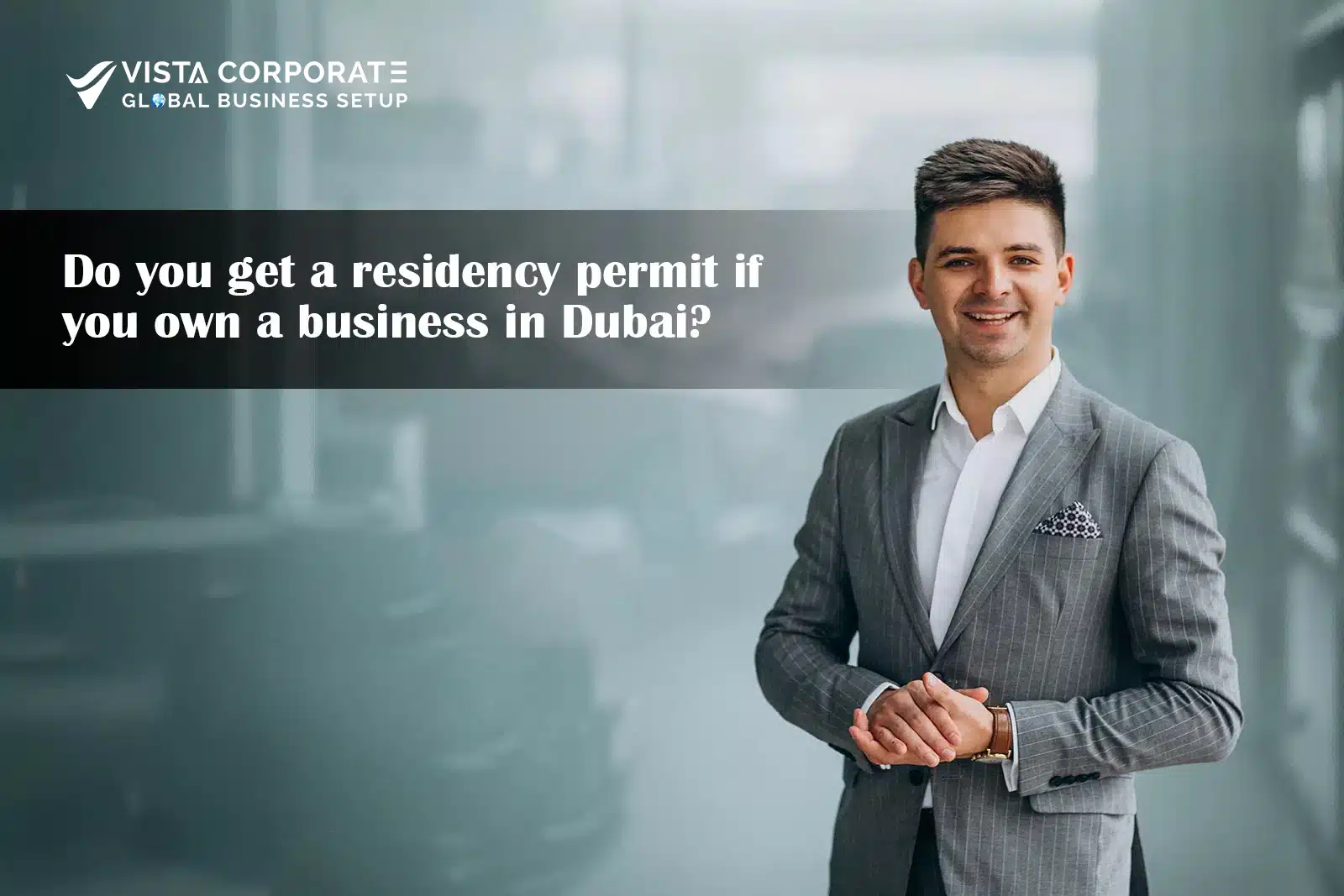 Residency Permit if You Own a Business in Dubai