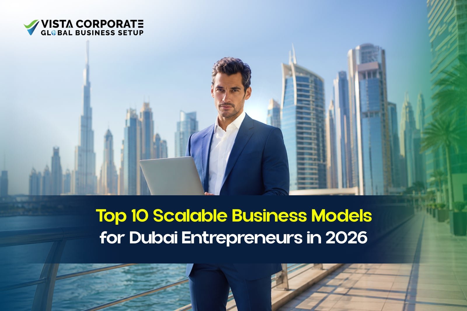 Top 10 Scalable Business Models for Dubai Entrepreneurs in 2026 (3)