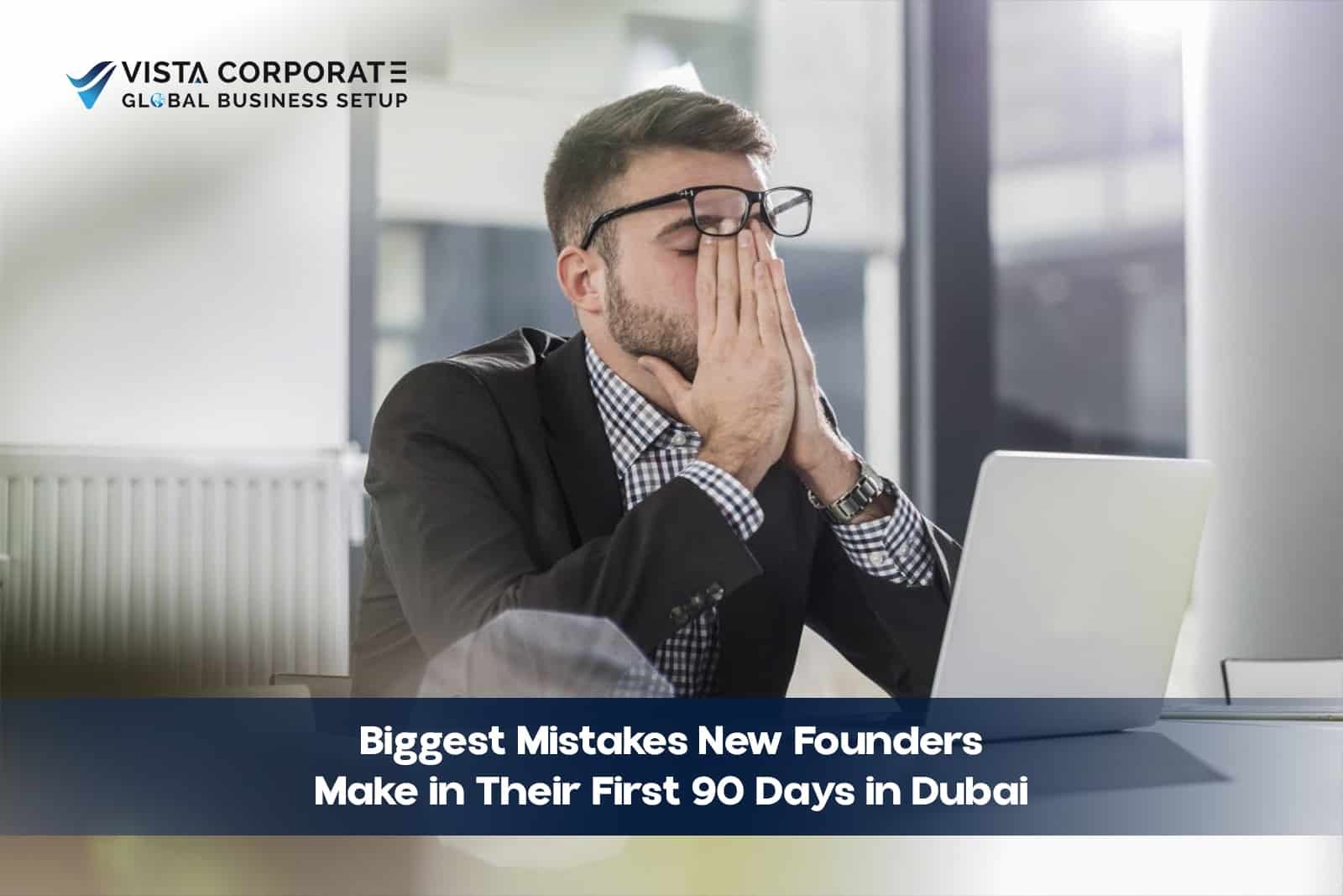 Mistakes New Founders Make in Dubai