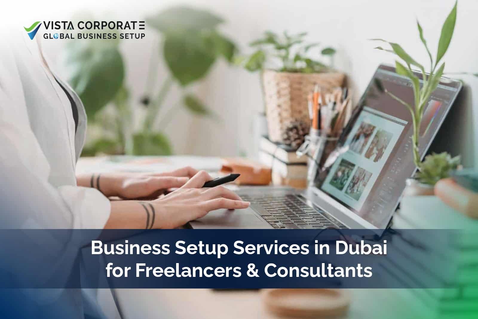 Business Setup Dubai for Freelancers