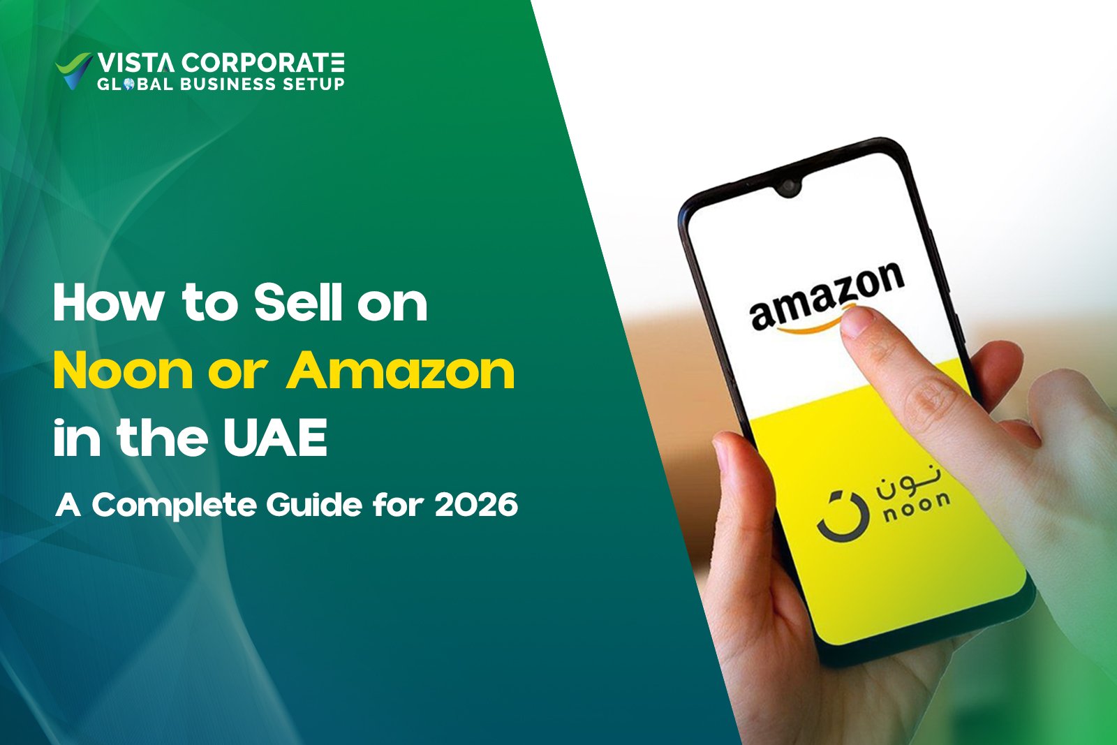 How to Sell on Noon or Amazon in the UAE A Complete Guide for 2026