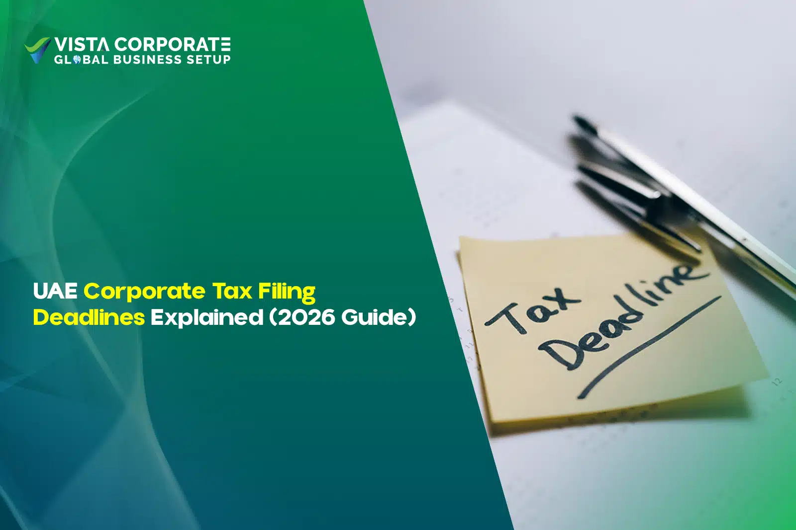 UAE Corporate Tax Filing Deadlines Explained (2026 Guide)